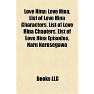 Love Hin : Love Hina, List of Love Hina Characters, List of Love Hina Chapters, List of Love Hina Episodes, Naru Narusegawa