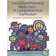 Pre School Planning Made Easy - A Comprehensive Curriculum