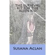 The Survival Kit for the Alien Kid