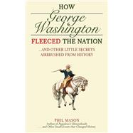 How George Washington Fleeced Cl