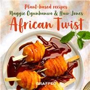 African Twist Plant Based Recipes