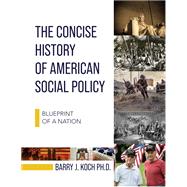 The Concise History of American Social Policy