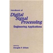 Handbook of Digital Signal Processing : Engineering Applications