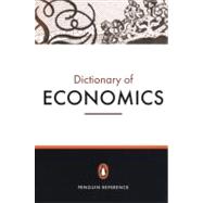 The Penguin Dictionary of Economics Seventh Edition