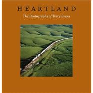 Heartland : The Photographs of Terry Evans