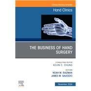 The Business of Hand Surgery, An Issue of Hand Clinics, E-Book