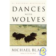 Dances with Wolves A Novel