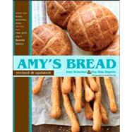 Amy's Bread : Artisan-Style Breads, Sandwiches, Pizzas, and More from New York City's Favorite Bakery