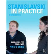 Stanislavski in Practice: Exercises for Students