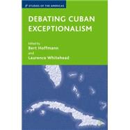 Debating Cuban Exceptionalism