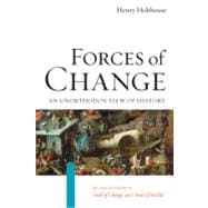 Forces of Change An Unorthodox View of History