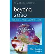 Beyond 2020 : Envisioning the Future of Universities in America