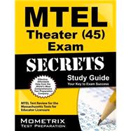 Mtel Theater (45) Exam Secrets Study Guide