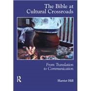 The Bible at Cultural Crossroads: From Translation to Communication