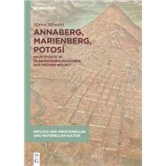 Annaberg, Marienberg, Potosí