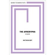 The Apocrypha: A Guide