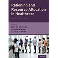 Rationing and Resource Allocation in Healthcare Essential Readings