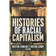 Histories of Racial Capitalism