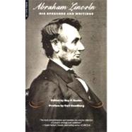 Abraham Lincoln His Speeches And Writings
