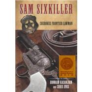 Sam Sixkiller Cherokee Frontier Lawman