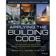 Applying the Building Code Step-by-Step Guidance for Design and Building Professionals