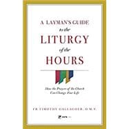A Layman's Guide to the Liturgy of the Hours
