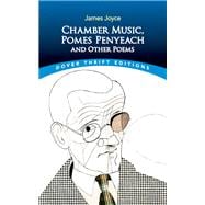 Chamber Music, Pomes Penyeach and Other Poems