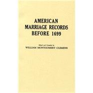 American Marriage Records Before 1699: Reprinted with a 