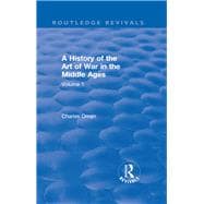 A History of the Art of War in the Middle Ages, 378-1278