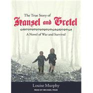 The True Story of Hansel and Gretel