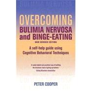 Overcoming Bulimia Nervosa and Binge Eating 3rd Edition A self-help guide using cognitive behavioural techniques