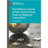 The Political Economy of Sino–South African Trade and Regional Competition
