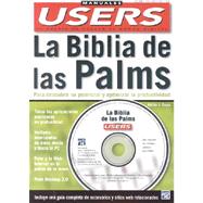 LA Biblia De Las Palms: Para Descubrir Su Potencial Y Opitmizar LA Productividad