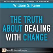 The Truth About Dealing with Change