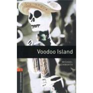 Oxford Bookworms Library: Voodoo Island Level 2: 700-Word Vocabulary