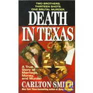 Death in Texas : A True Story of Marriage, Money, and Murder