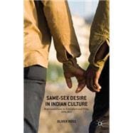 Same-Sex Desire in Indian Culture Representations in Literature and Film, 1970-2015