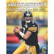 Roethlisberger : Pittsburgh's Own Big Ben