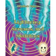 Lightening, Screams, and Skeletons book cover, ISBN 9781684980758