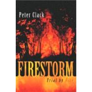 Firestorm : Trial by Fire