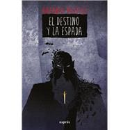 El Destino y la espada / The Destiny and the Sword