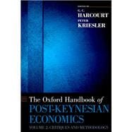 The Oxford Handbook of Post-Keynesian Economics, Volume 2 Critiques and Methodology