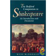The Bedford Companion to Shakespeare: An Introduction With Documents