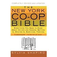 The New York Co-op Bible Everything You Need to Know About Co-ops and Condos: Getting In, Staying In, Surviving, Thriving