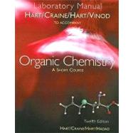 Laboratory Manual for Hart/Craine/Hart/Hadad’s Organic Chemistry: A Short Course, 12th