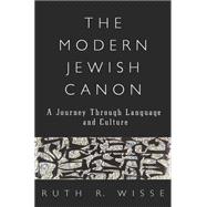 The Modern Jewish Canon; A Journey Through Language and Culture