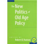 The New Politics Of Old Age Policy