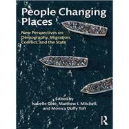 People Changing Places: New Perspectives on Demography, Migration, Conflict, and the State