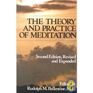 The Theory and Practice of Meditation