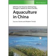Aquaculture in China: Success Stories and Modern Trends